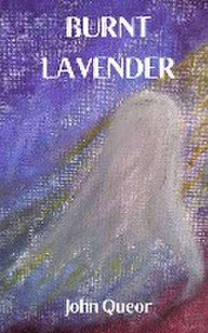 Queor, J: Burnt Lavender