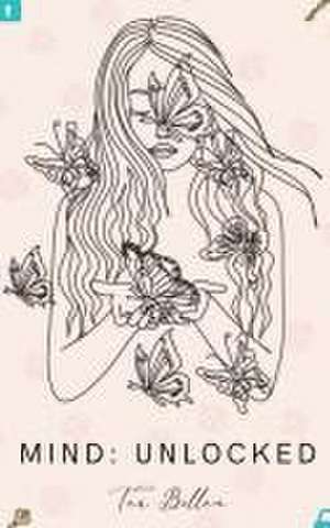 MIND: Unlocked. de Tea Bollen