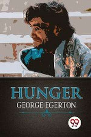 Hunger de George Egerton