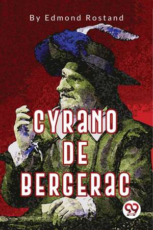 Cyrano de Bergerac de Edmond Rostand