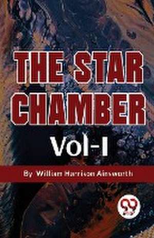Star Chamber de William Harrison Ainsworth