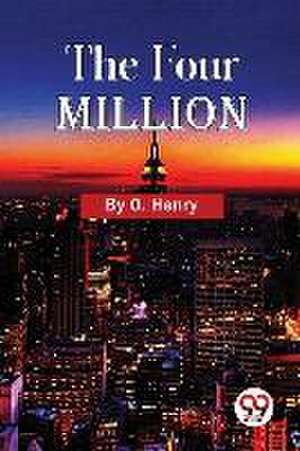 The Four Million de O. Henry