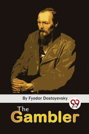 Gambler de Fyodor Dostoyevsky