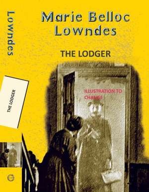 The Lodger de Marie Belloc Lowndes