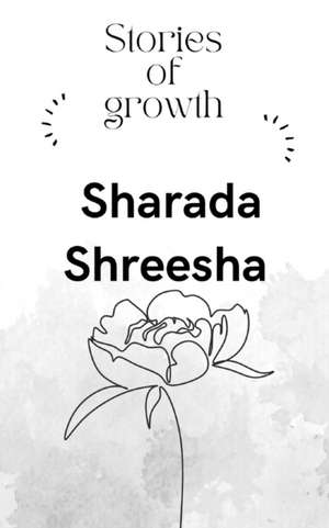 Stories for growth de Sharada Shreesha