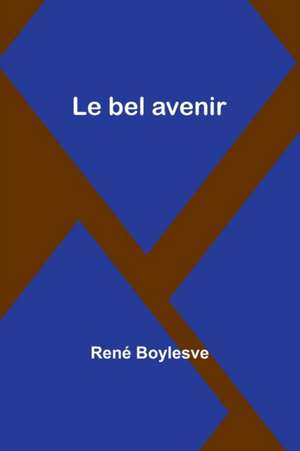 Le bel avenir de René Boylesve