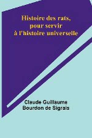 Histoire des rats, pour servir à l'histoire universelle de Claude Guillaume Sigrais