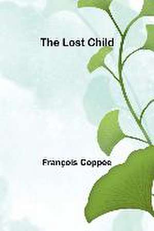 The Lost Child de François Coppée