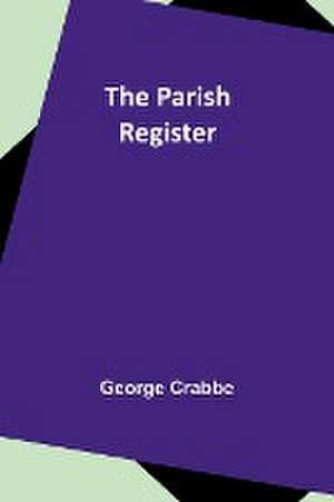 The Parish Register de George Crabbe