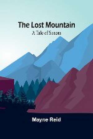 The Lost Mountain de Mayne Reid