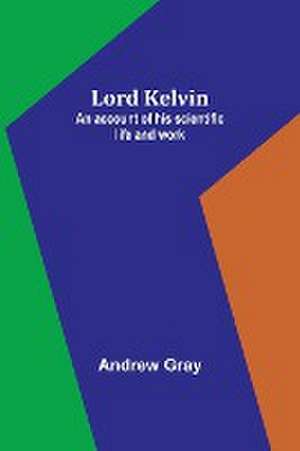 Lord Kelvin de Andrew Gray