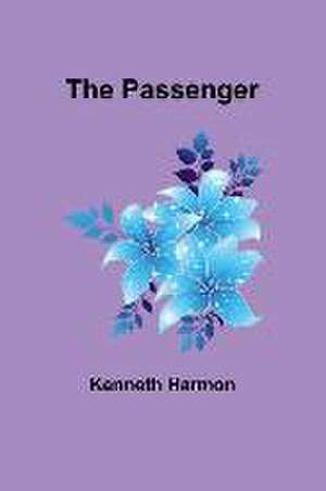 The Passenger de Kenneth Harmon