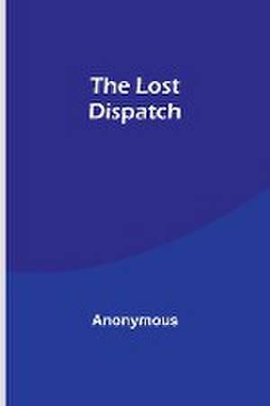 The Lost Dispatch de Anonymous