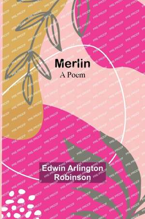 Merlin de Edwin Arlington Robinson