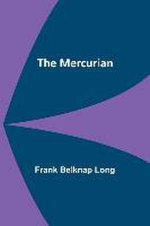 The Mercurian de Frank Belknap Long