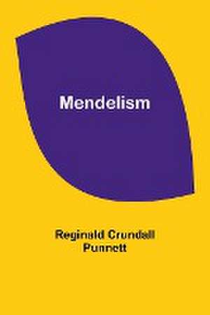 Mendelism de Reginald Crundall Punnett