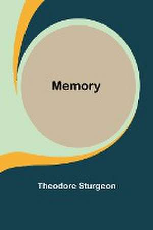 Memory de Theodore Sturgeon