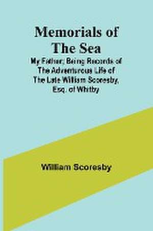 Memorials of the Sea de William Scoresby