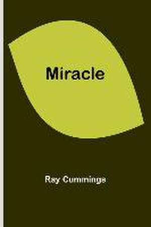 Miracle de Ray Cummings