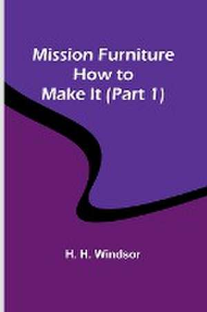 Mission Furniture de H. H. Windsor