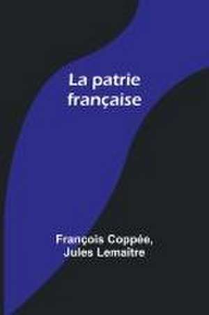 La patrie française de François Coppée