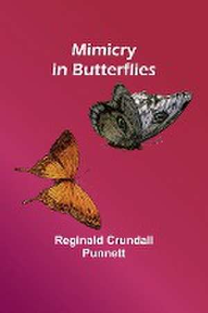 Mimicry in Butterflies de Reginald Crundall Punnett