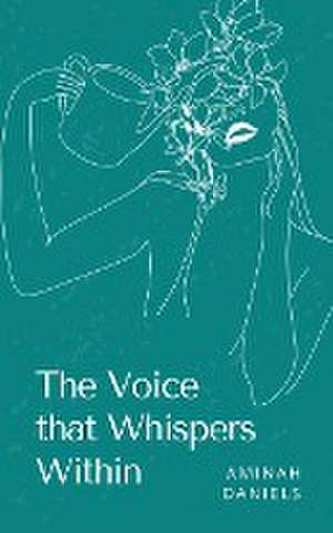 The Voice that Whispers Within de Aminah Daniels