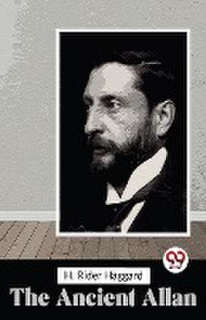 The Ancient Allan de H. Rider Haggard