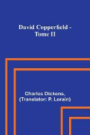 David Copperfield - Tome II de Charles Dickens