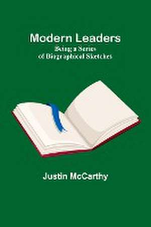 Modern Leaders de Justin McCarthy