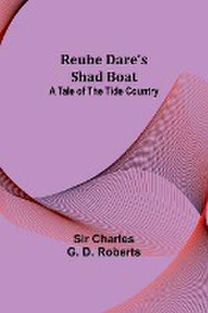 Reube Dare's Shad Boat de Charles Roberts