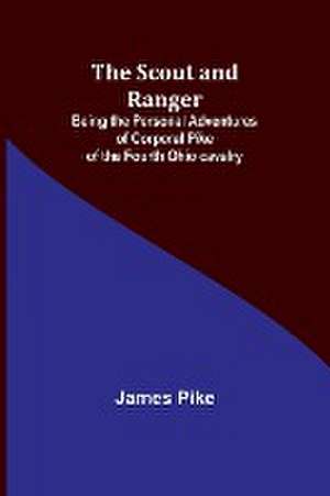 The Scout and Ranger de James Pike