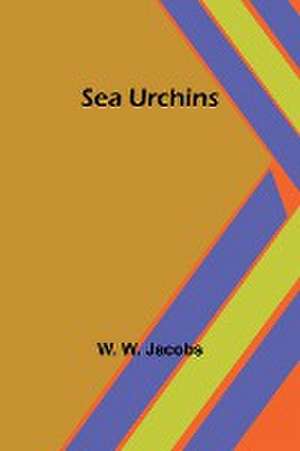 Sea Urchins de W. W. Jacobs