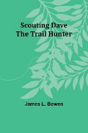 Scouting Dave de James Bowen