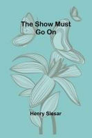 The show must go on de Henry Slesar