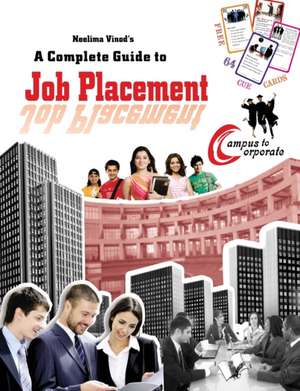 A COMPLETE GUIDE TO JOB PLACEMENT de Vinod Neelima