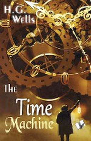 Wells, H: Time Machine