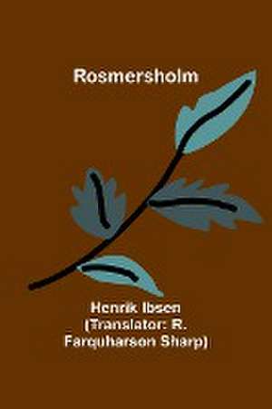 Rosmersholm de Henrik Ibsen