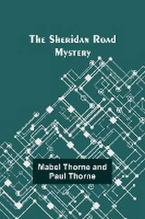 The Sheridan Road Mystery de Mabel Thorne Thorne