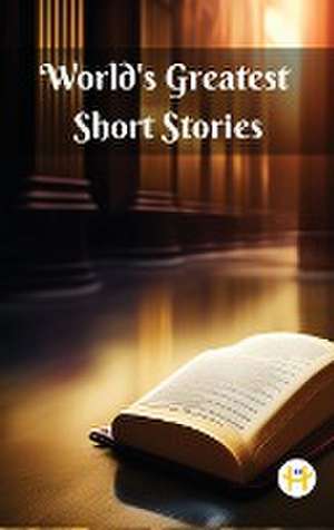 World's Greatest Short Stories de Various