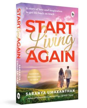 Start Living Again de Saranya Umakanthan