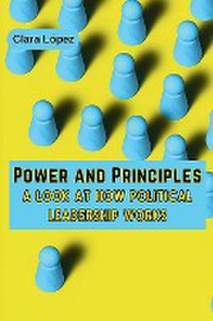 Power and Principles de Clara López