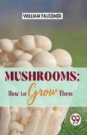 Mushrooms de William Falconer