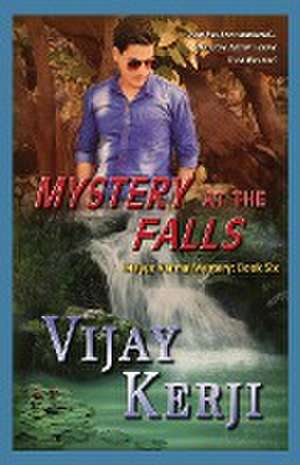 MYSTERY AT THE FALLS de Vijay Kerji