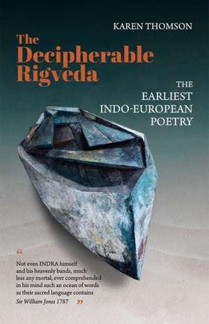 The Decipherable Rigveda de Karen Thomson