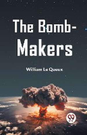 The Bomb-Makers