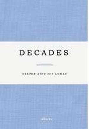 Decades de Steven Anthony Lomas