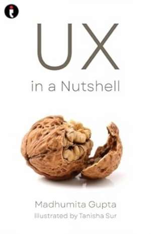 Gupta, M: UX in a Nutshell