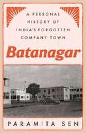Batanagar de Paramita Sen