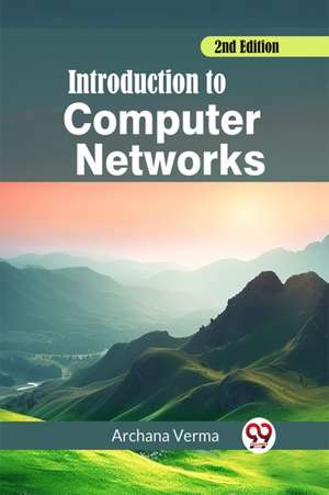 Introduction to Computer Networks 2nd Edition de Archana Verma